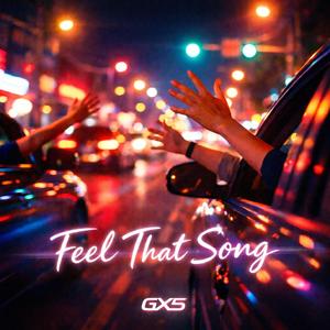 Feel That Song