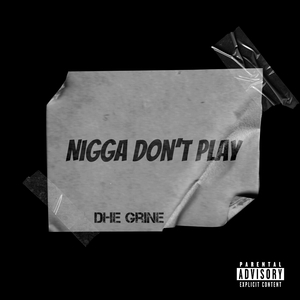 Nigga Don’t Play
