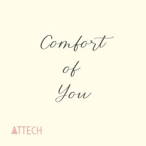 Comfort Of You