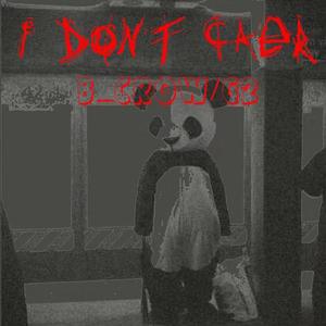I Don’t Care