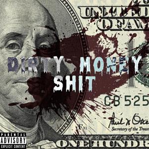 Dirty Money Shit