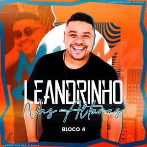 Leandrinho nas Alturas: Mãe Solteira / Ultima Noite / P do Pecado / Meu Talismã / Radar, Bloco 4 (Ao Vivo)