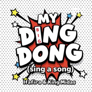 MY BiG DiNG DONG (sing a song)
