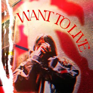 WANT TO LIVE (Live)