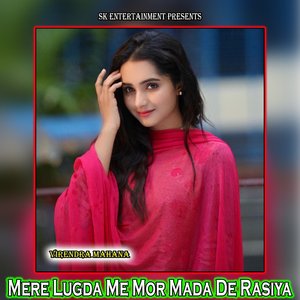 Mere Lugda Me Mor Mada De Rasiya