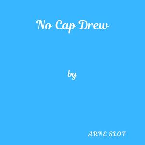 No Cap Drew