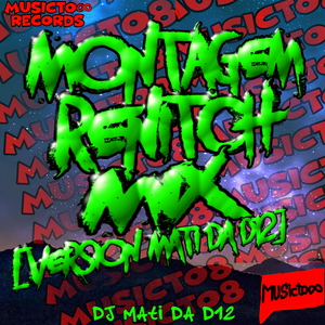 Montagem Renitch Mix (Versión Mati Da D12)