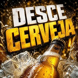DESCE CERVEJA