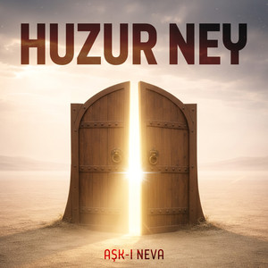 Huzur Ney (Enstrümental)
