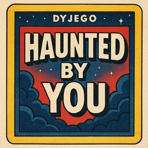 haunted by you