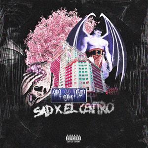 SAD X EL CENTRO (feat. NoahR & lagota)