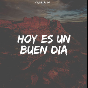Hoy Es Un Buen Dia