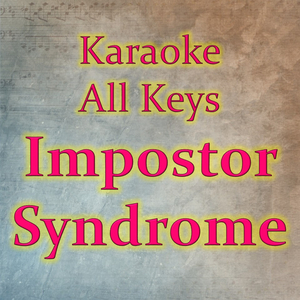 Imposter Syndrome (Karaoke Version)