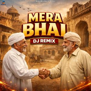 Mera Bhai (feat. Rinku Gill, Rupesh Khichar, Sombir Khatak & Ajay Jangra) (Dj Remix)