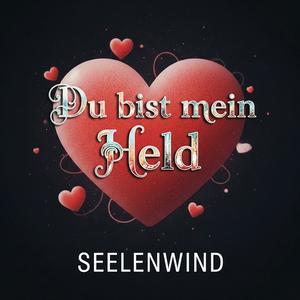 Du bist mein Held