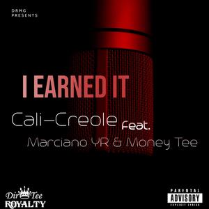 I Earned It (feat. Marciano YR & Money Tee - The Truth)
