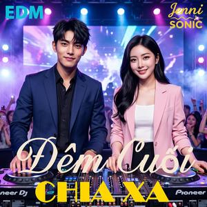 Đêm Cuối Chia Xa (EDM)