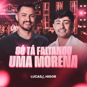 Só Tá Faltando Uma Morena (Ao Vivo)