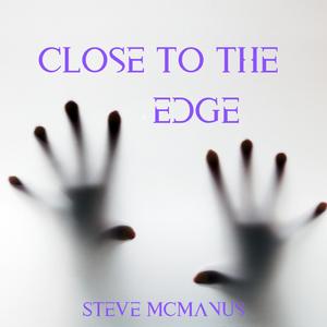 CloseTo the Edge