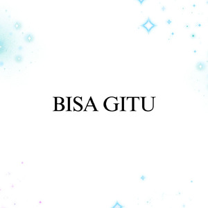 Bisa Gitu