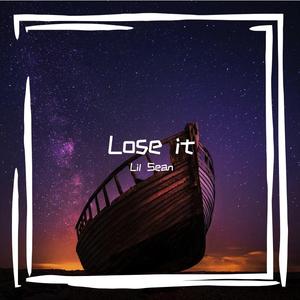 Lose it