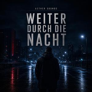 Weiter durch die Nacht