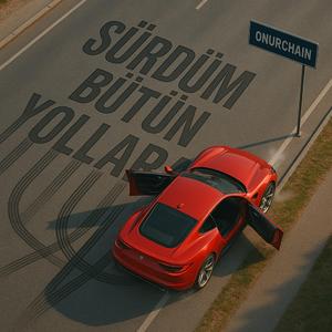 Sürdüm Bütün Yollara