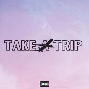 Take A Trip (feat. bxchii)
