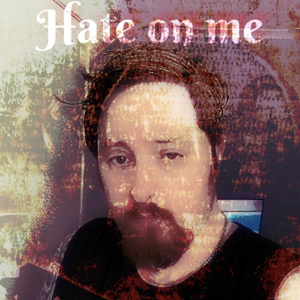Hate on Me