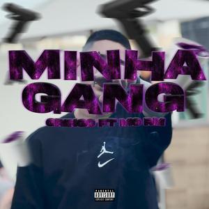 MINHA GANG (feat. GR1NGO)