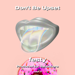 Dont Be Upset