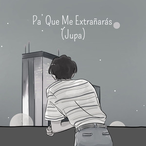 Pa' Que Me Extrañaras