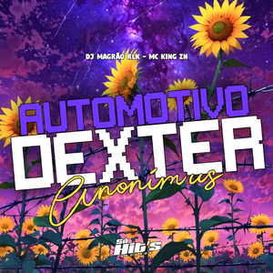 Automotivo Dexter Anonimus