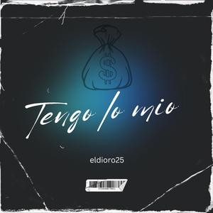 tengo lo mio
