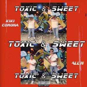 TOXIC & SWEET (feat. ALL'N)
