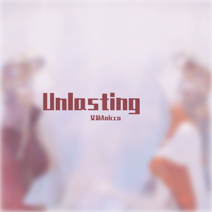 Unlasting