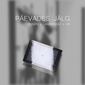 Päevades Jälg (feat. lambandaz & VK)