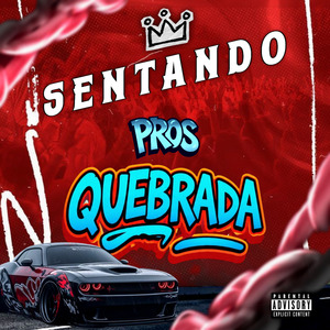 Sentando pros Quebrada