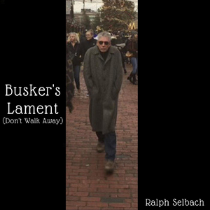 Busker's Lament (Don't Walk Away)