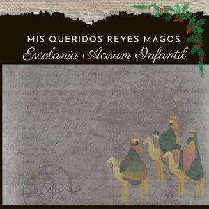 Mis queridos Reyes Magos