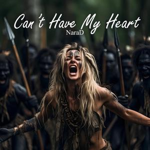 Can't Have My Heart