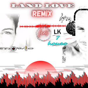Land Love (Remix)