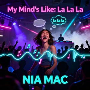 My Mind's Like: "La la la"