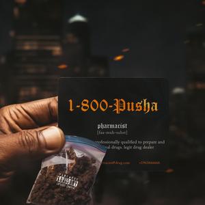 1-800 PUSHA (feat. BHRIST FLAIR)