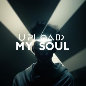Upload My Soul