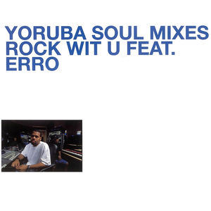 Rock Wit U (Yoruba Soul Mix Dub)