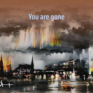 You are gone