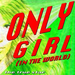 Only Girl (In the World)