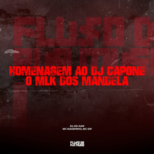 Homenagem ao Dj Capone o Mlk dos Mandela