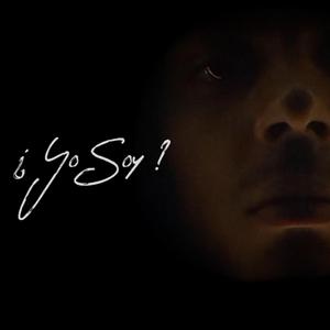 ¿ YO SOY ? (Música oficial )